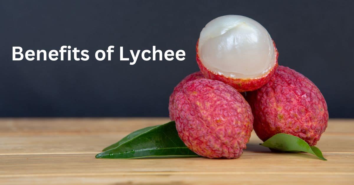 Benefits of Lychee